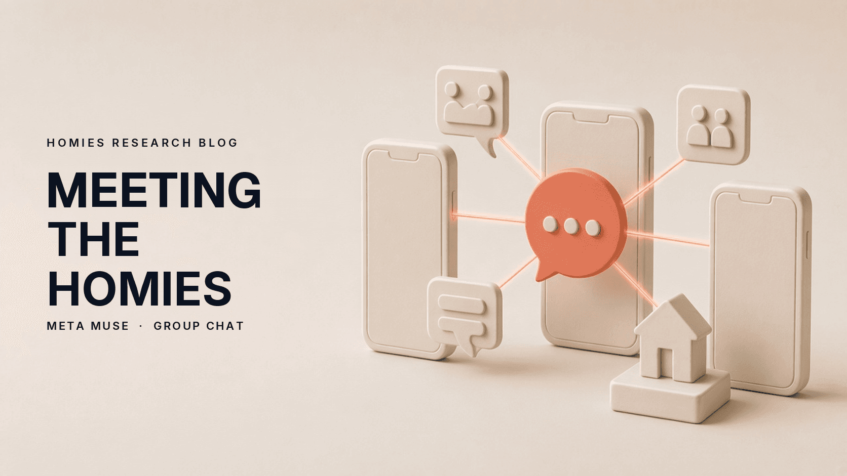Homies Research Blog cover: clay phones and a group-chat bubble, illustrating Meta Muse meeting the Homies