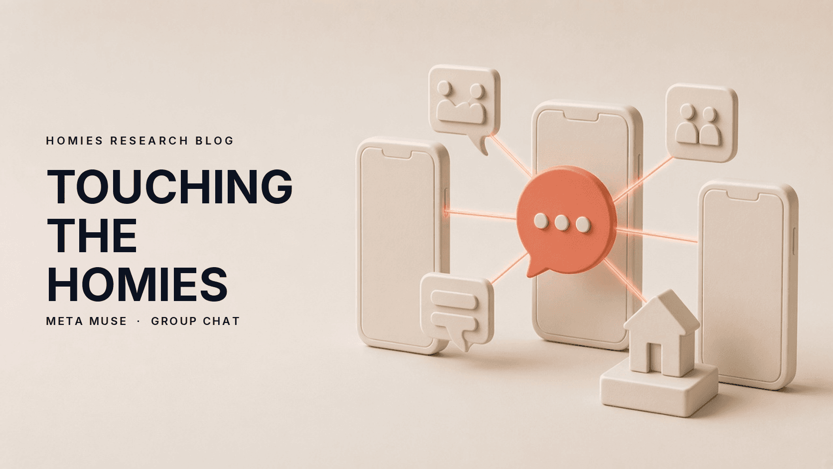 Homies Research Blog cover: clay phones and a group-chat bubble, illustrating Meta Muse touching the Homies