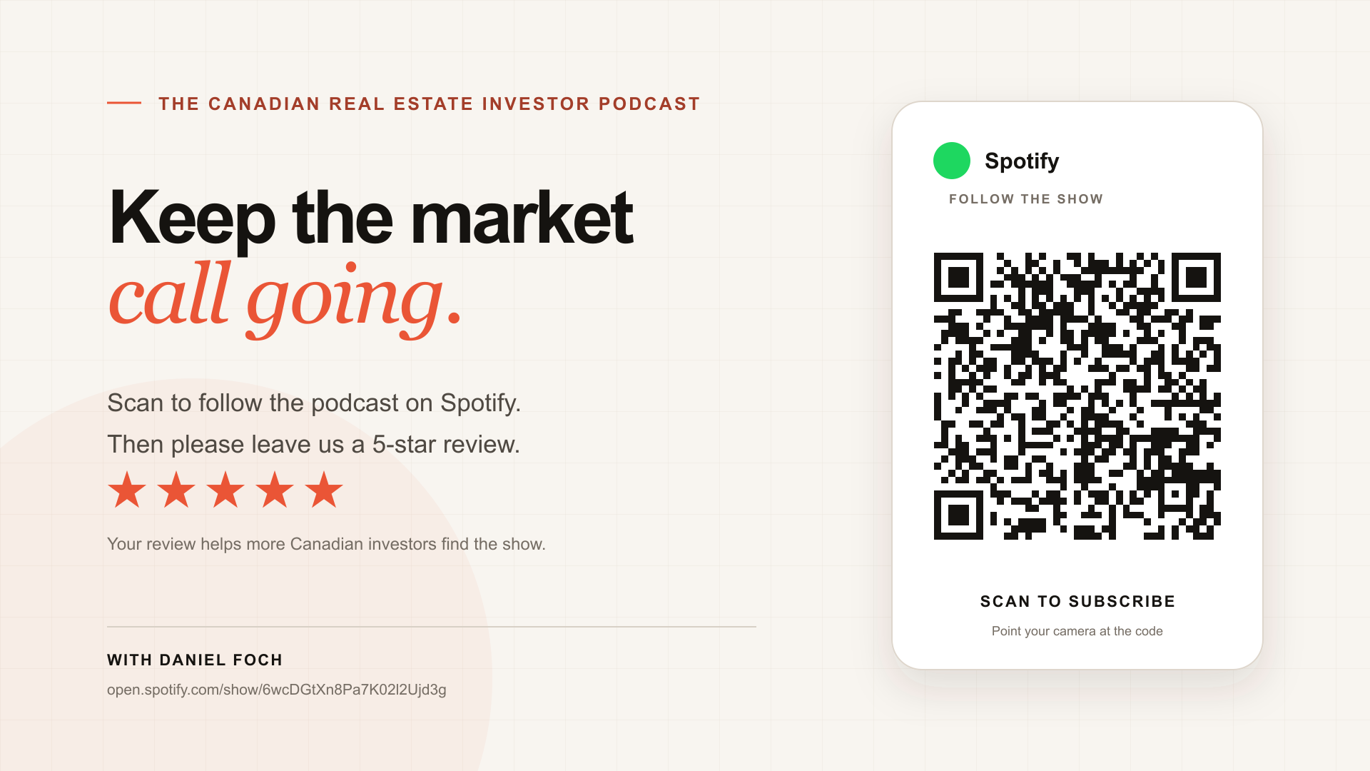 Subscribe to The Canadian Real Estate Investor Podcast on Spotify with a scannable QR code and a request to leave a five-star review.